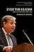 Ever the Leader: Selected Writings, 1995-2016 (The William G. Bowen Series)