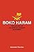 Boko Haram: The History of an African Jihadist Movement (Princeton Studies in Muslim Politics)