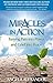 MIRACLES IN ACTION: Turning Pain into Power and Grief into Peace
