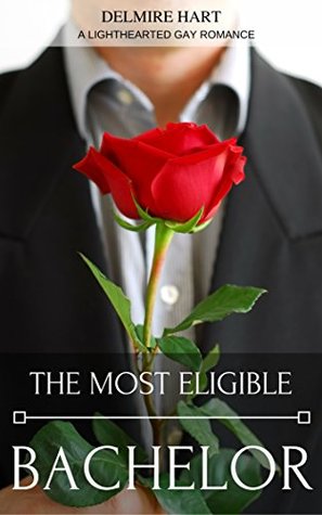 The Most Eligible Bachelor (Kindle Edition)