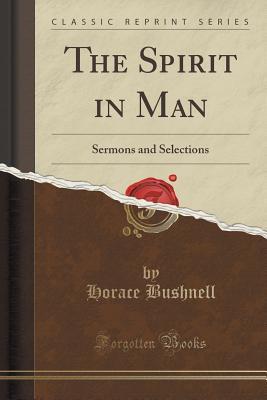 The Spirit in Man: Sermons and Selections