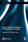 China: Tackle the Challenge of Global Climate Change (China Perspectives) China: Tackle the Challenge of Global Climate Change (China Perspectives)