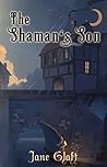 The Shaman's Son by Jane Glatt