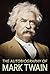 The Autobiography of Mark Twain