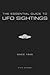 The Essential Guide to UFO Sightings Since 1945