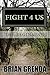 FIGHT 4 US by Brian Grenda