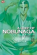 A Chef of Nobunaga Vol. 11