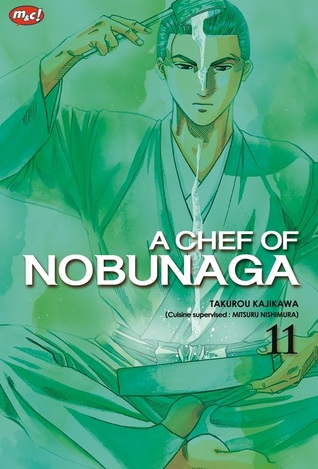 A Chef of Nobunaga Vol. 11 (Paperback)