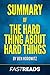 Summary of The Hard Thing About Hard Things: Includes Key Takeaways & Analysis