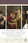 Reconceiving Religious Conflict: New Views from the Formative Centuries of Christianity (Routledge Studies in the Early Christian World)