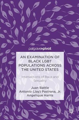 An Examination of Black LGBT Populations Across the United States: Intersections of Race and Sexuality