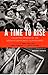 A Time to Rise: Collective Memoirs of the Union of Democratic Filipinos (KDP)