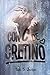 Con C de Cretino by Liah S. Queipo