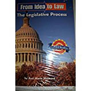 From Idea to Law the Legislative Process Above Level Leveled Read Unit 6 6pk, Level 4: Houghton Mifflin Social Studies Leveled Readers (Hmss Tier II Lvld Rdrs2005)