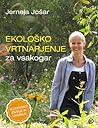 Ekološko vrtnarjenje za vsakogar