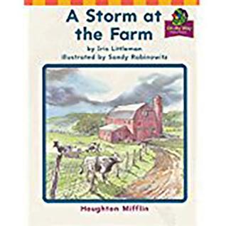 Houghton Mifflin Reading: The Nation's Choice: On My Way Practice Readers Theme 10 Grade 1 a Storm at the Farm
