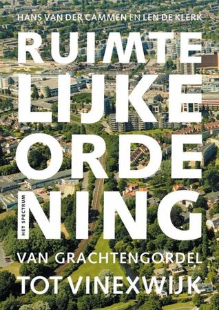 Ruimtelijke ordening: van grachtengordel tot vinex-wijk