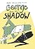 George and His Shadow