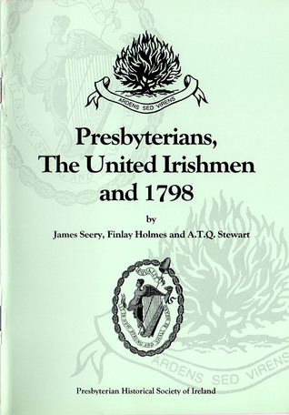 Presbyterians, the United Irishmen and 1798 (Paperback)