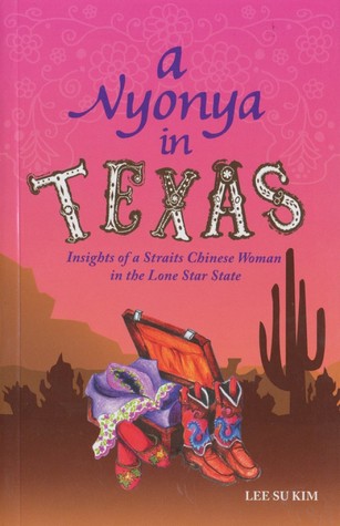 A Nyonya in Texas:  Insights of a Straits Chinese Woman in the Lone Star State