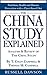 The China Study Explained: Analysis & Review of The China Study By T. Colin Campbell & Thomas M. Campbell