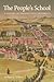 The People's School: A Hist...