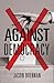 Against Democracy