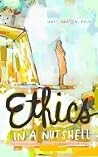Ethics in a Nutsh...