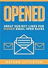 Opened: Great Subject Lines for Higher Email Open Rates