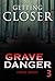 Grave Danger by Tracy Grace