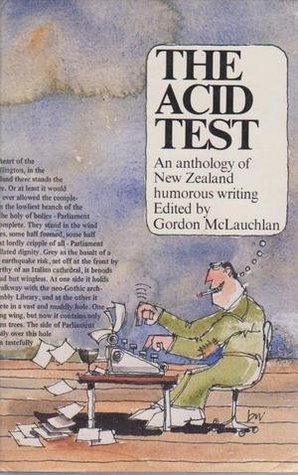 The Acid Test: An Anthology of New Zealand Humourous Writing (Hardcover)
