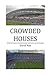 CROWDED HOUSES