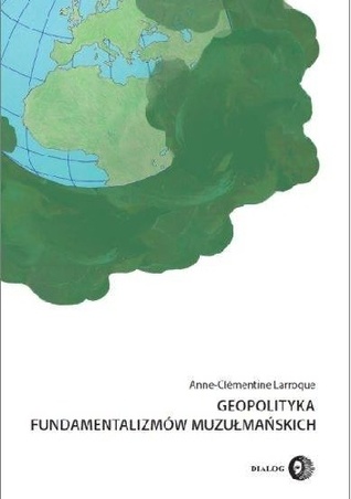 Geopolityka fundamentalizmów muzułmańskich