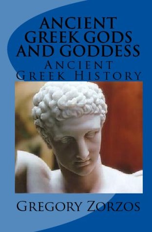 Ancient Greek Gods and Goddess: Ancient Greek History