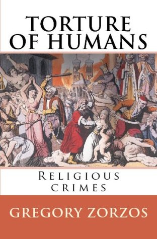 Torture of Humans: Religious Crimes