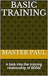 Basic Training: A look into the training relationship of BDSM