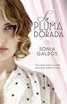 La pluma dorada by Sonia Galdós