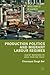Production Politics and Migrant Labour Regimes: Guest Workers in Asia and the Gulf (Critical Studies of the Asia-Pacific)