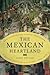 The Mexican Heartland by John Tutino The Mexican Heartland by John Tutino