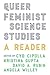 Queer Feminist Science Stud...