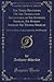 The Three Brothers; Or the Travels and Adventures of Sir Anthony Sherley, Sir Robert Sherley Sir Thomas Sherley: In Persia, Russia, Turkey, Spain, Etc;, With Portraits (Classic Reprint)