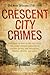 Crescent City Crimes: Old N...