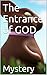 The Entrance of GOD