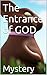 The Entrance of GOD