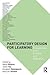 Participatory Design for Learning