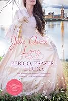Perigo, Prazer... e Fuga (Pennyroyal Green, #1)
