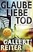 Glaube Liebe Tod (Martin Bauer, #1)