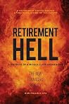 Retirement Hell: Byproduct of a Middle Class under Siege Retirement Hell: Byproduct of a Middle Class under Siege