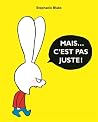 Mais... c'est pas juste ! by Stéphanie Blake Mais... c'est pas juste ! by Stéphanie Blake