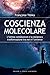 Coscienza molecolare by Françoise Tibika